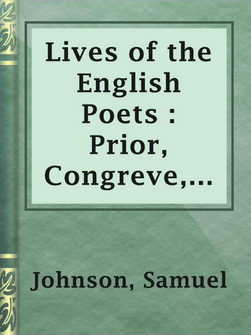 Title details for Lives of the English Poets : Prior, Congreve, Blackmore, Pope by Samuel Johnson - Available